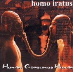 Homo Iratus : Human Consumes Human